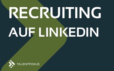 Recruiting auf LinkedIn